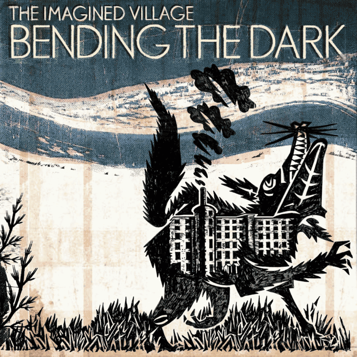The Imagined Village - Bending the Dark