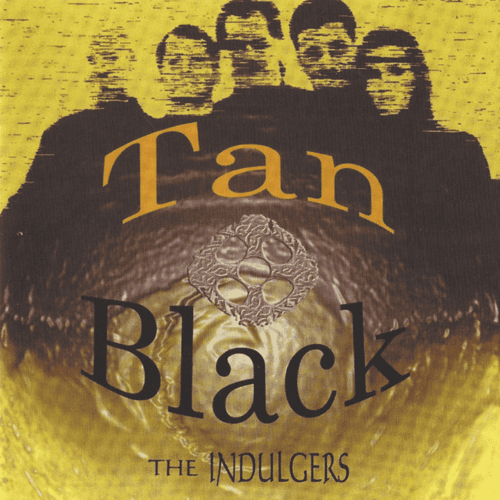 The Indulgers - Tan & Black