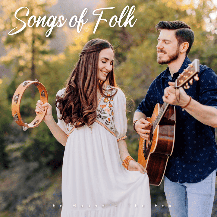 The Hound + The Fox - Songs of Folk