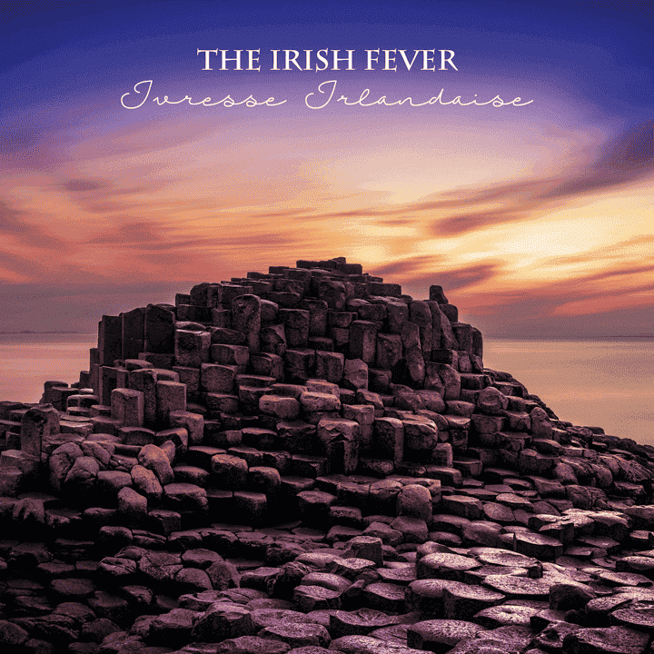 The Irish Fever - Ivresse Irlandaise