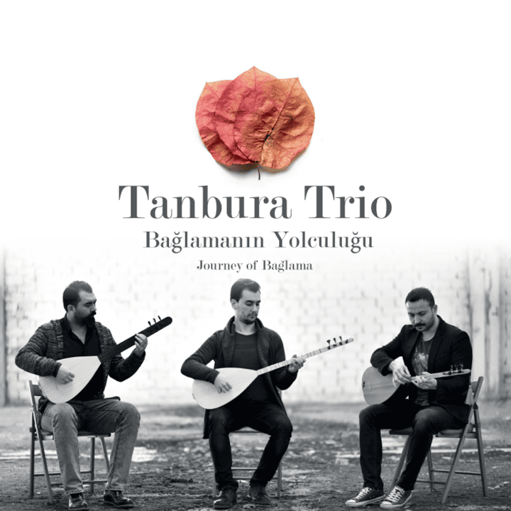Tanbura Trio - Bağlamanin Yolculuğu