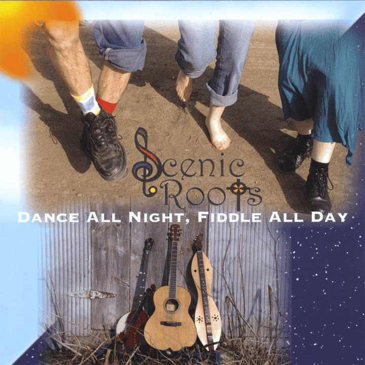 Scenic Roots - Dance All Night, Fiddle All Day