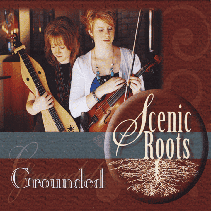 Scenic Roots - Grounded