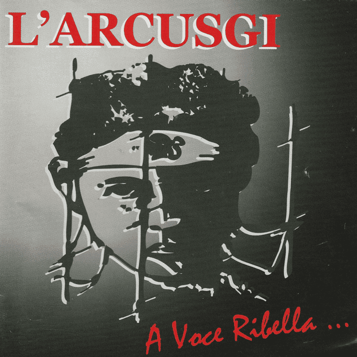L'Arcusgi - A Voce Ribella L'Arcusgi - A Voce Ribella