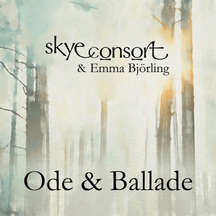 Skye Consort & Emma Björling - Ode & Ballade