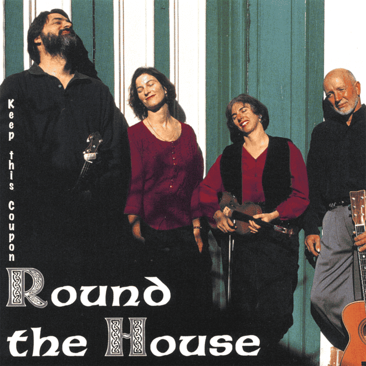 Round the House - Keep this Coupon