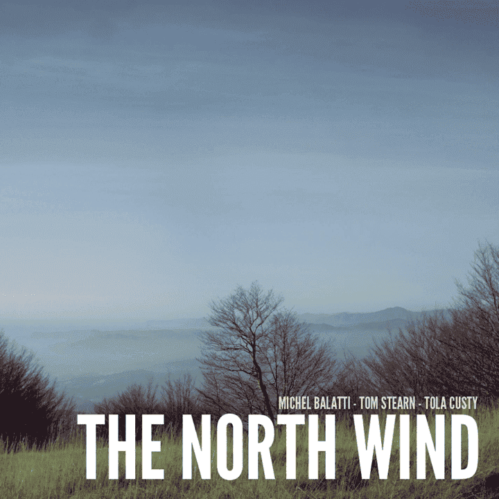 Michel Balatti, Tom Stearn, Tola Custy - The North Wind