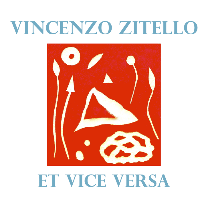 Vincenzo Zitello - Et vice versa Vincenzo Zitello - Et vice versa