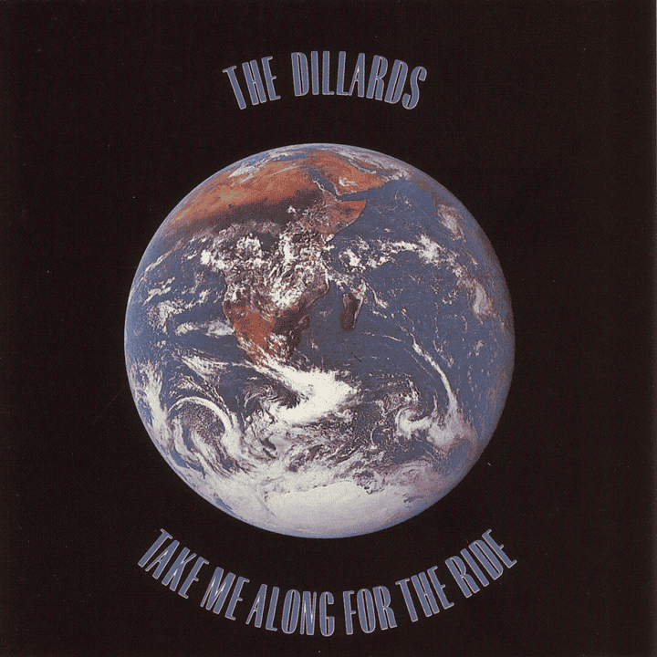 The Dillards - Take Me Along For The Ride