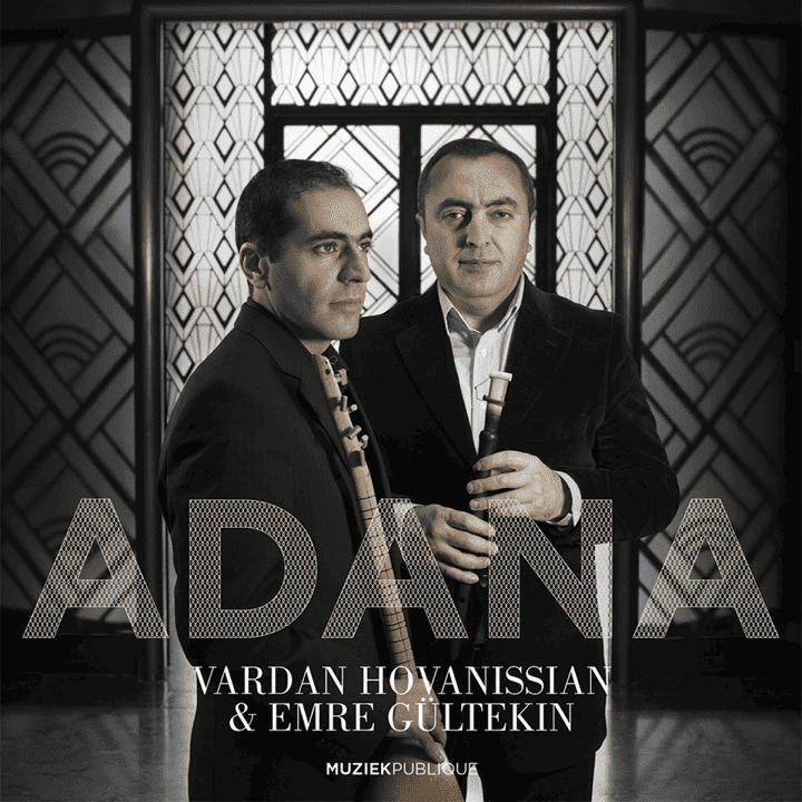 Vardan Hovanissian & Emre Gültekin - Adana Vardan Hovanissian & Emre Gültekin - Adana
