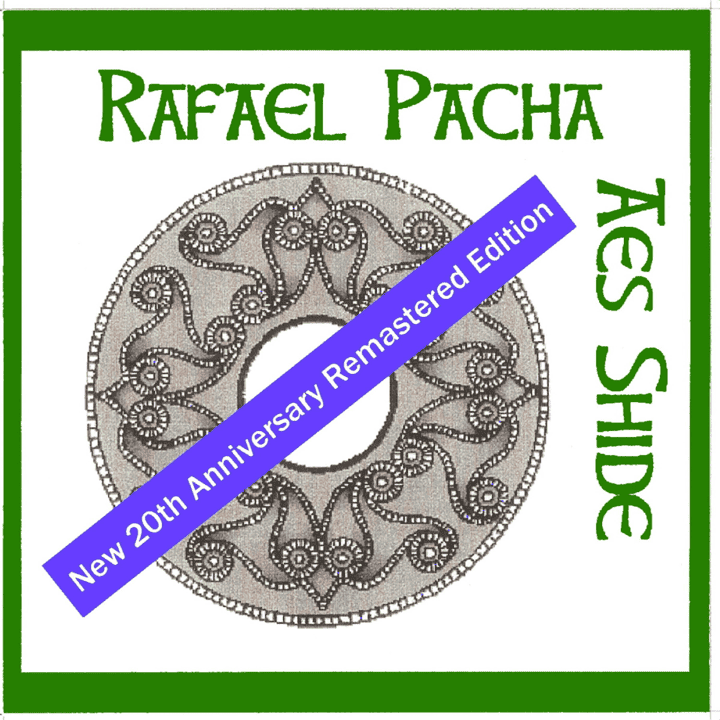 Rafael Pacha - Aes Sidhe 20th Anniversary Remastered Rafael Pacha - Aes Sidhe 20th Anniversary Remastered