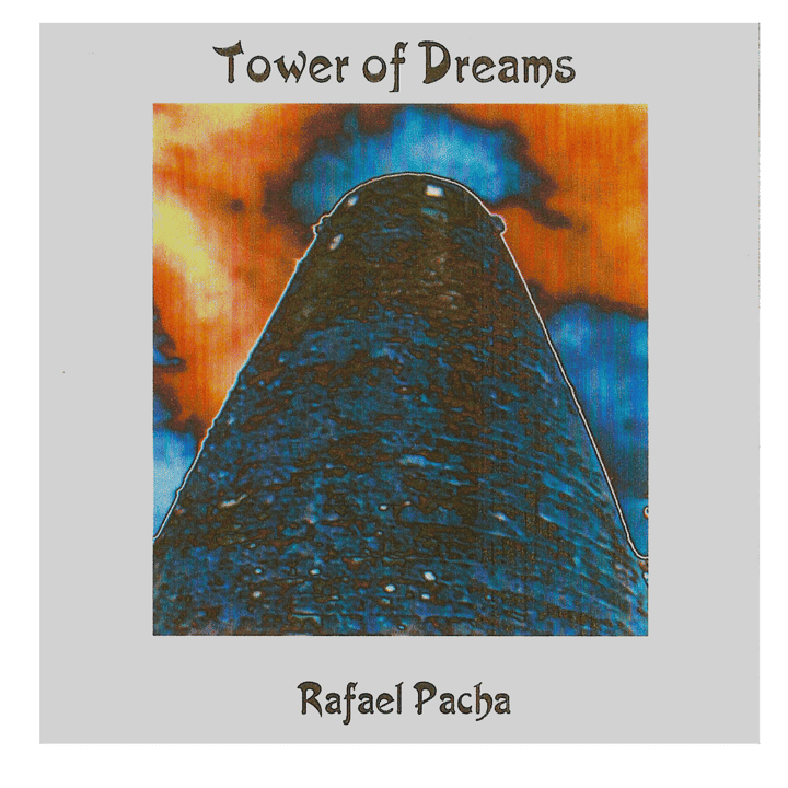 Rafael Pacha - Tower of Dreams