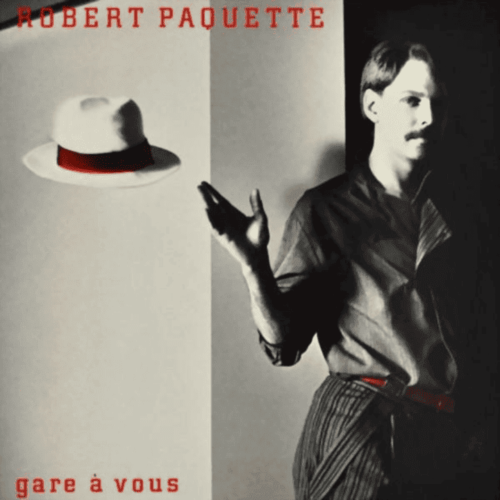 Robert Paquette - Gare à vous