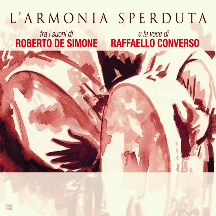 Raffaello Converso, Roberto De Simone - L'armonia sperduta