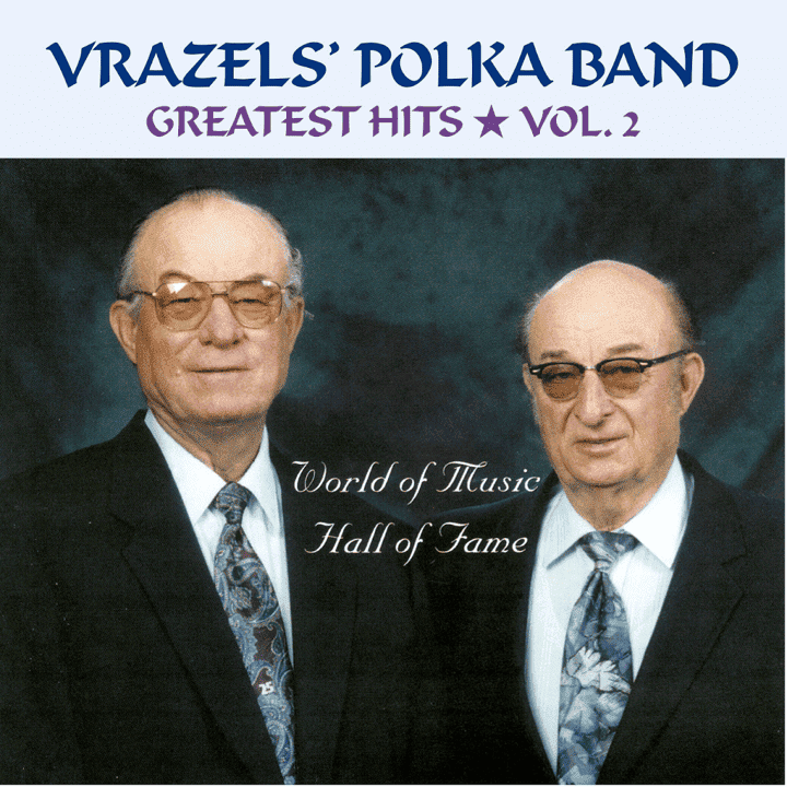 Vrazels' Polka Band - Greatest Hits: Volume 2