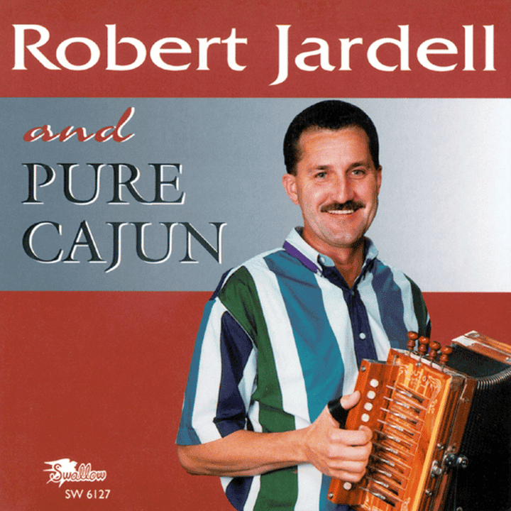 Robert Jardell, Pure Cajun - Robert Jardell and Pure Cajun