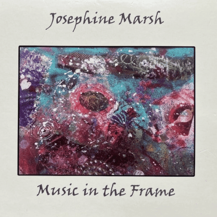 Josephine Marsh - Music in the Frame