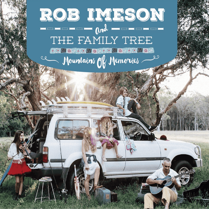 Rob Imeson & The Family Tree - Mountains of Memories