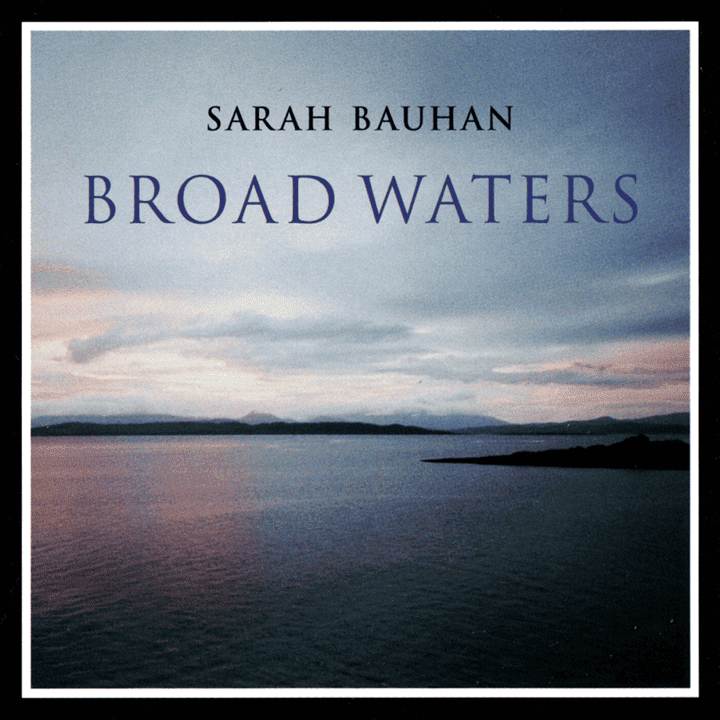 Sarah Bauhan - Broad Waters