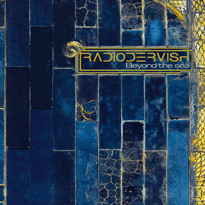 Radiodervish - Beyond the Sea