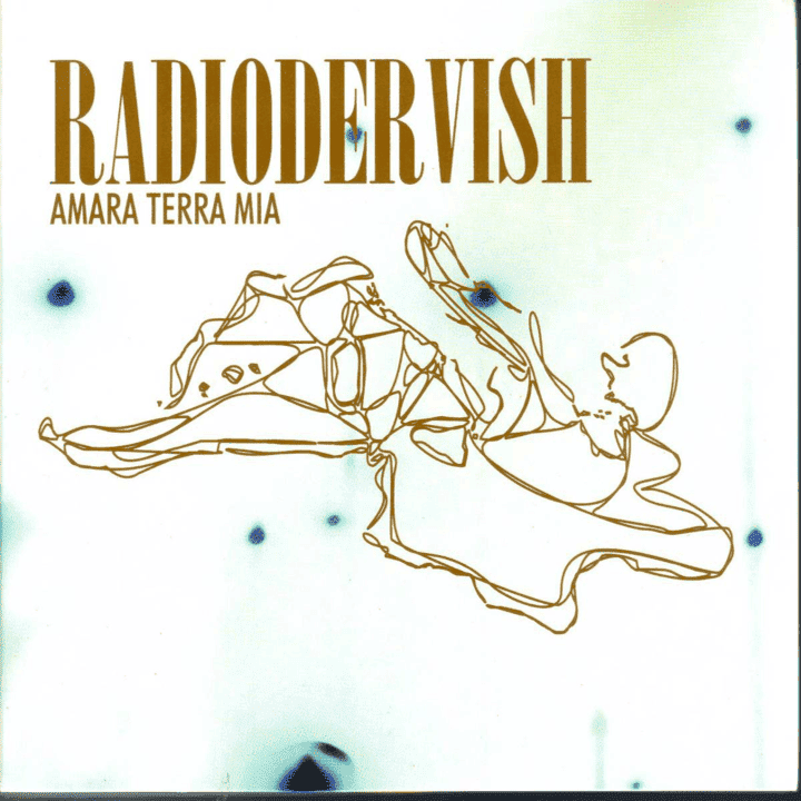 Radiodervish - Amara Terra Mia