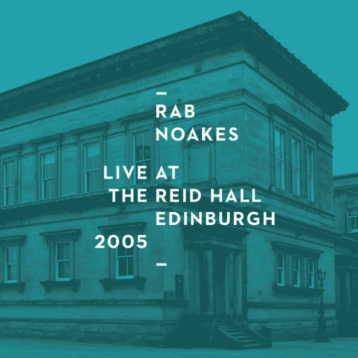 Rab Noakes - Live at the Reid Hall