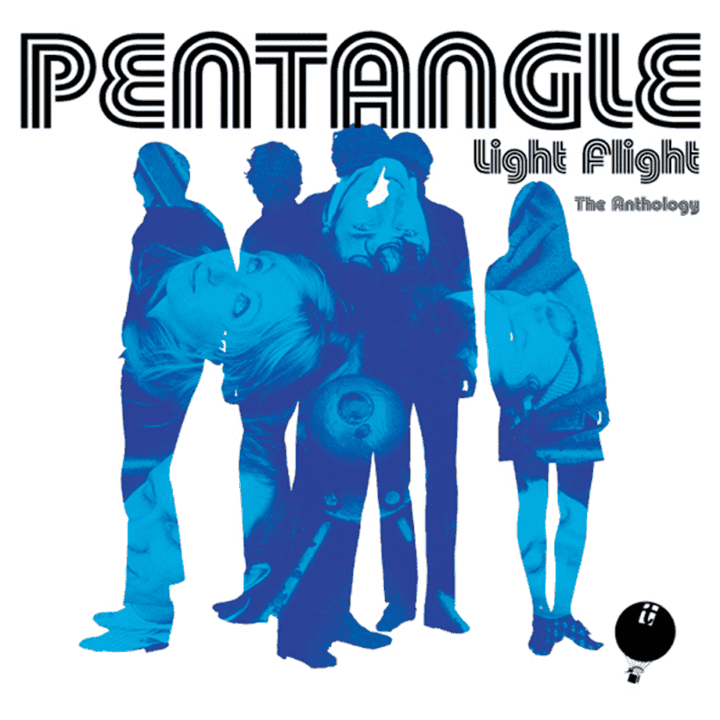 Pentangle - Light Flight - The Anthology Pentangle - Light Flight - The Anthology