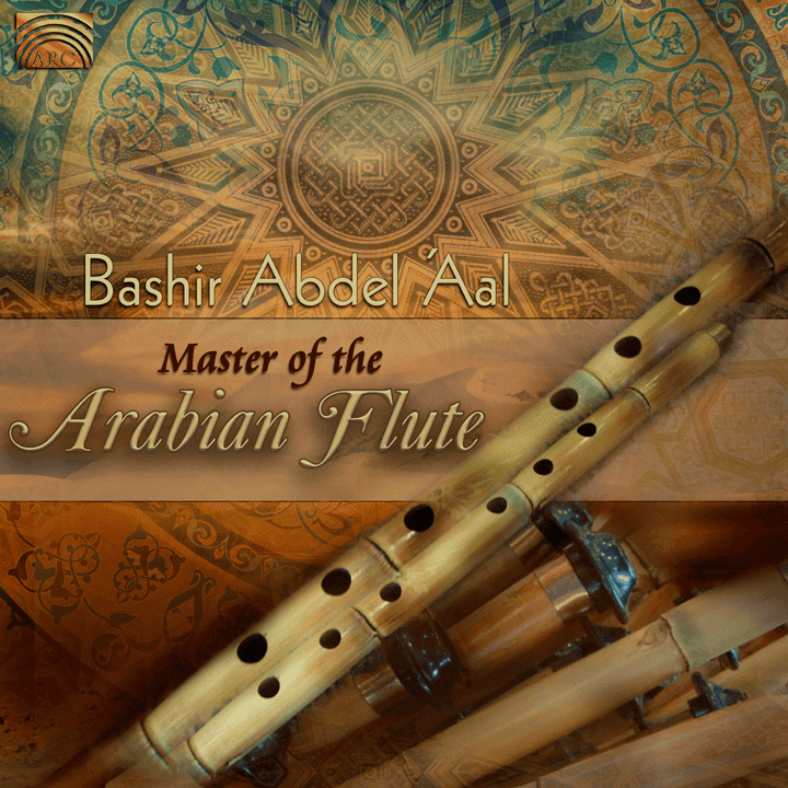 Bashir Abdel Aal - Master of Arabian Flute Bashir Abdel Aal - Master of Arabian Flute