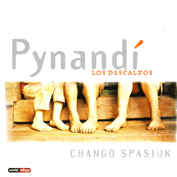 Chango Spasiuk - Pynandi - Los Descalzos