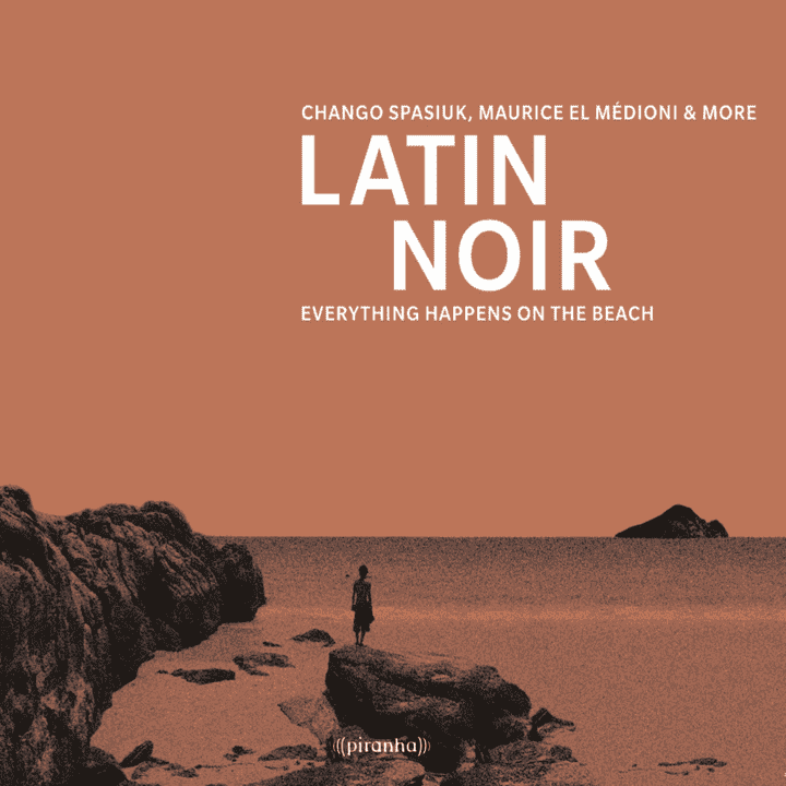 Chango Spasiuk & Maurice El Medioni - Latin Noir Chango Spasiuk & Maurice El Medioni - Latin Noir