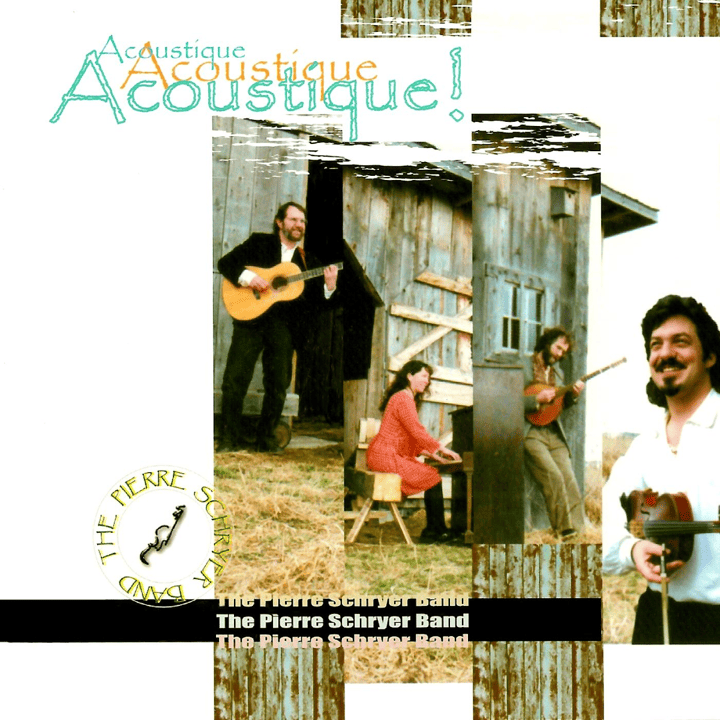 Pierre Schryer Band - Acoustique! Pierre Schryer Band - Acoustique!