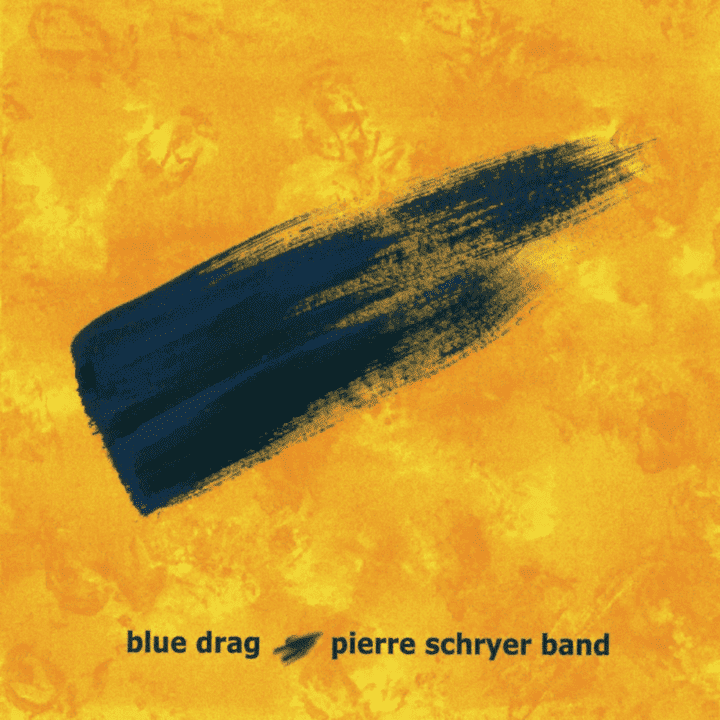 Pierre Schryer Band - Blue Drag