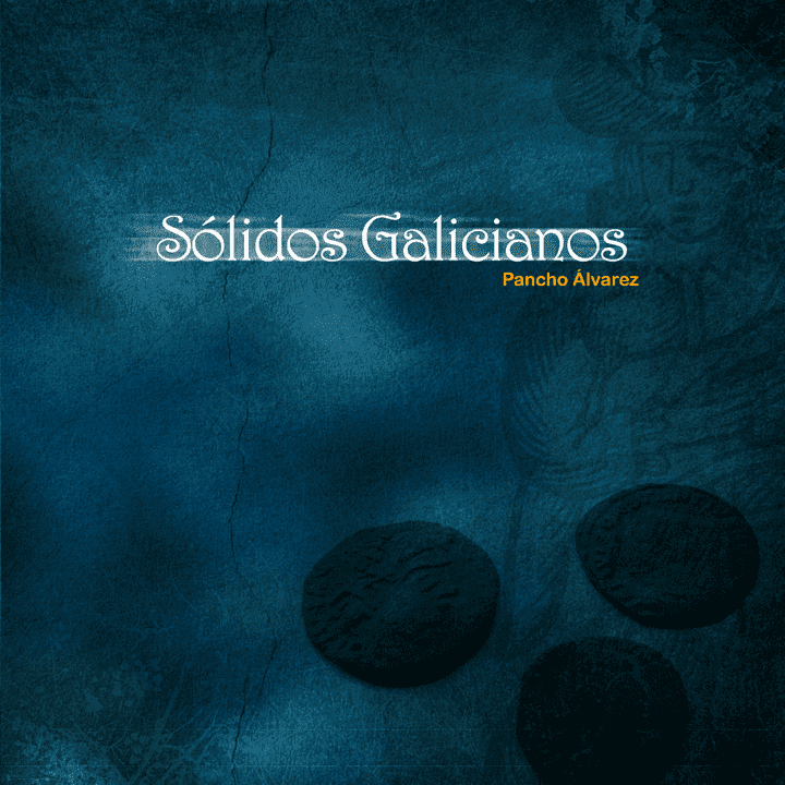 Pancho Alvarez - Sólidos Galicianos