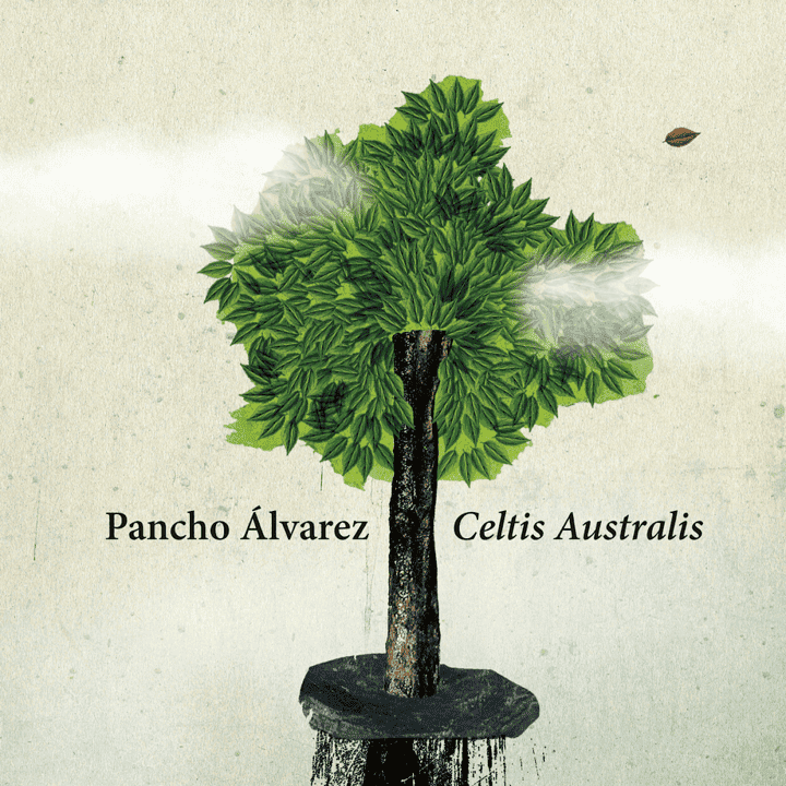 Pancho Alvarez - Celtis Australis